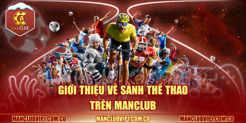 Giới thiệu về sảnh thể thao trên Manclub