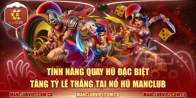 Tính năng quay hũ đặc biệt tăng tỷ lệ thắng